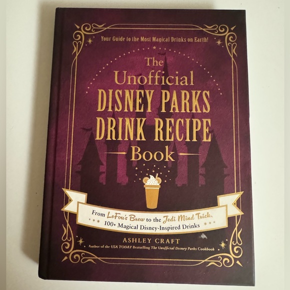 Disney Other - ✨ The Unofficial Disney Parks Drink Recipe Book ✨